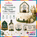 Custom Hajj / Umrah Mubarak Cake Topper | Party Wala