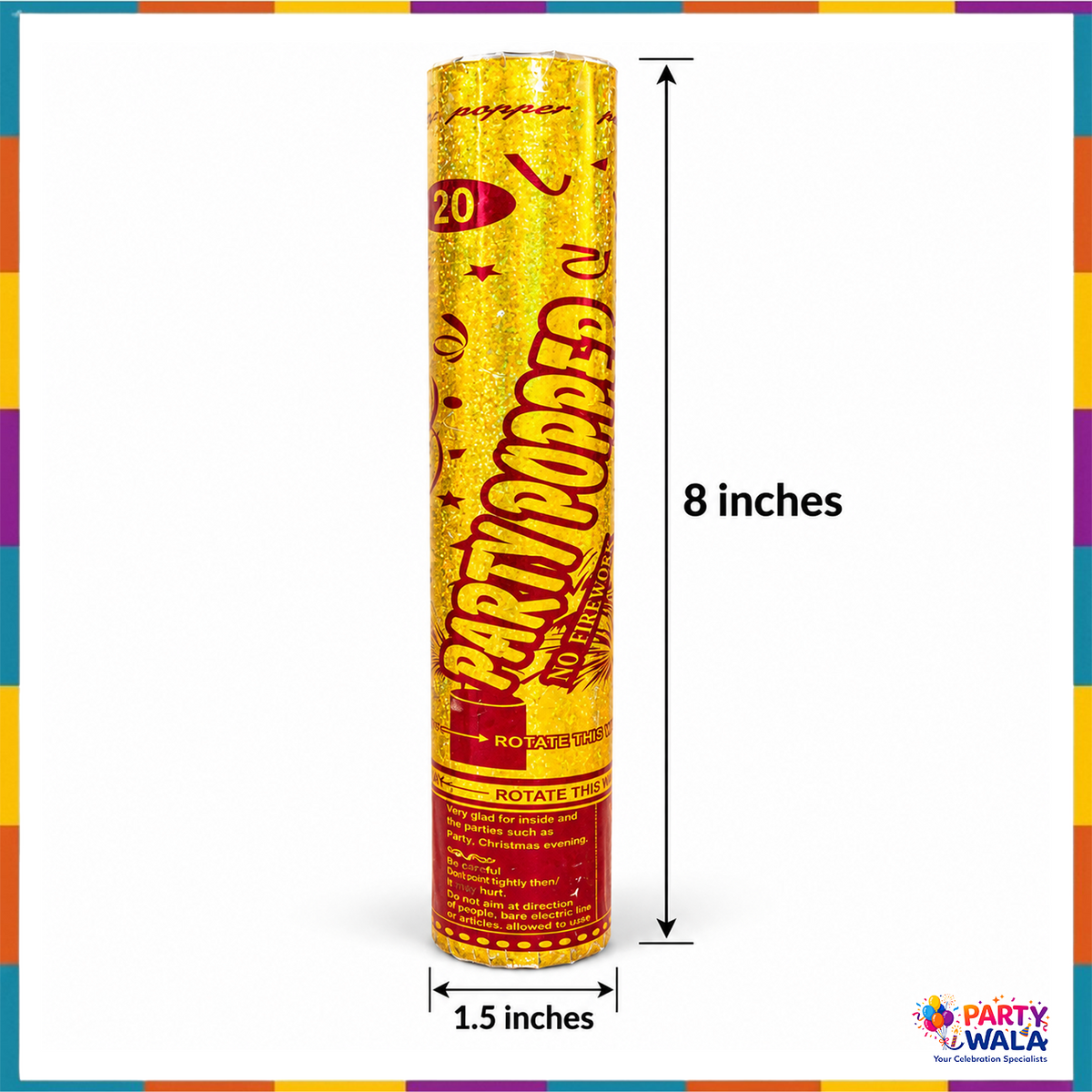 Gold party popper tube dimensions 8 inches tall and 1.5 inches diameter with twist base instructions