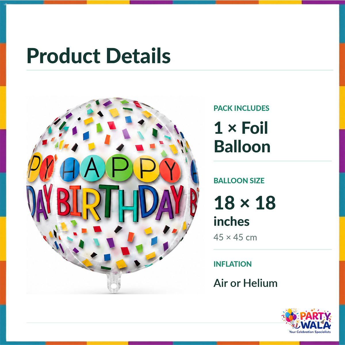 Product details for multicolour Happy Birthday foil balloon, 18 x 18 inches, 1 foil balloon, air or helium